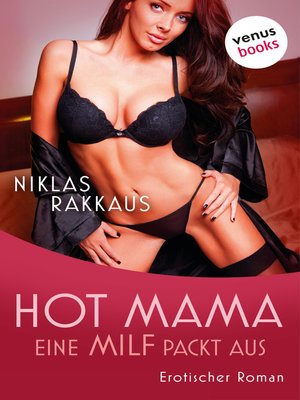 cover image of Hot Mama--Eine MILF packt aus